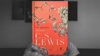 Os Quatro Amores  CS Lewis [upl. by Notsle368]