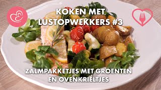 Koken met Lustopwekkers 3 Valentijnhoofdgerecht Zalmpakketjes met groenten en ovenkrieltjes [upl. by Eanyl]