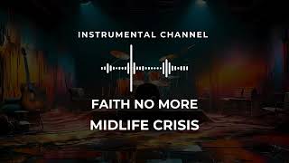 Faith No More  MidLife Crisis instrumental [upl. by Devehcoy618]