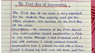 Essay on My First day of Examination  My First day of Exam in english [upl. by Aihsekan474]