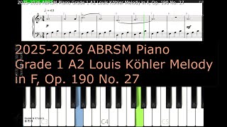 ABRSM Piano 2025  2026 Grade 1 A2 Louis Köhler Melody in F Op 190 No 27 [upl. by Nadaba]