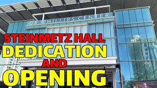 Steinmetz Hall Dedication and Opening  Dr Philips Center for the Performing Arts [upl. by Alexi]