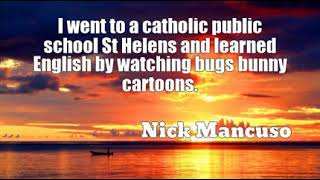 Nick Mancuso I went to a catholic public school St Helens and learne [upl. by Aicram10]