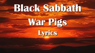 Black Sabbath  War Pigs Lyrics HQ Audio 🎵 [upl. by Noevart913]