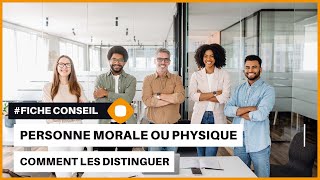 Différence entre personne morale et personne physique [upl. by Sedgewinn576]