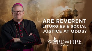 Are Reverent Liturgies amp Social Justice at Odds [upl. by Pesvoh]