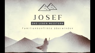 JOSEF  DAS LEBEN MEISTERN  Familienkonflikte überwinden  03112024 I GNL Bramsche [upl. by Jori]