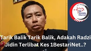 Tarik Balik Tarik Balik Adakah Radzi Jidin Terlibat Kes 1BestariNet [upl. by Darce]