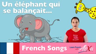 Un éléphant qui se balançait French songs for kids with Learn French With Alexa [upl. by Conley321]