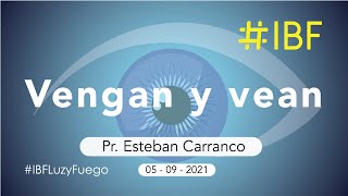 Vengan y vean  Pr Esteban Carranco A [upl. by Myles275]