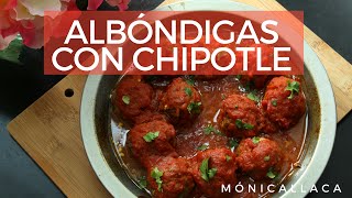 ALBÓNDIGAS CON CHIPOTLE  RECETAS MEXICANAS  MONILLACA [upl. by Notle936]