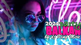 BALKAN PARTY MIX MUZIKE DOMACA NARODNA MUZIKA 2024 HIT DO HITA BY KMire [upl. by Maclaine]