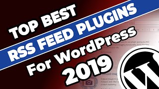 RSS Feed Plugins  5 Best Tools For Your WordPress Website [upl. by Aikaj]