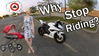 WHY STOP RIDING A MOTORCYCLE [upl. by Issor]