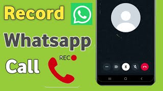 How to Record Whatsapp call  Whatsapp me Call Recording Kaise Kare [upl. by Lampert775]