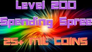 Level 200 Spending Spree 25 Mil Coins  IM BACK [upl. by Merrie]