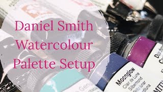 Daniel Smith Watercolor Palette Setup amp Swatches [upl. by Sackman22]