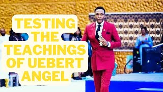 Testing Uebert Angels Teachings [upl. by Atorod]