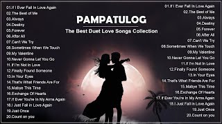 PAMPATULOG DUET LOVE SONGS 2024  Sleeping Duet Love Songs Collection [upl. by Weyermann]