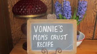 Vonnies Moms Crust Recipe [upl. by Lyrad452]