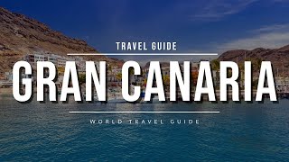 GRAN CANARIA Travel Guide 2024  Best Towns amp Attractions  Spain [upl. by Jacklin]