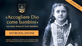 Accogliere Dio come bambini  con S Teresina di Lisieux [upl. by Almire]