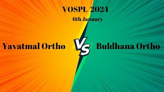 VOSPL 2024 Group match Yavatmal Ortho Vs Buldhana Ortho [upl. by Alad]