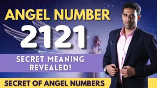 Angel Number 2121  Why Are You Seeing 2121  Nitin Mohan Lal [upl. by Drofyar2]