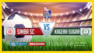 TBCLIVE SIMBA SC 2 vs 0 KAGERA SUGAR  UWANJA WA UHURU DAR ES SALAAM [upl. by Nayrb597]