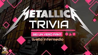 METALLICA TRIVIA  SEI UN VERO FAN  Livello Intermedio [upl. by Ziana]