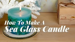 Candle Making Lessons How To Make A Sea Glass Candle [upl. by Yllop]