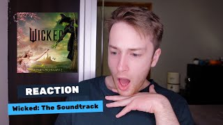 Wicked The Soundtrack  INITIAL REACTION [upl. by Noisla22]