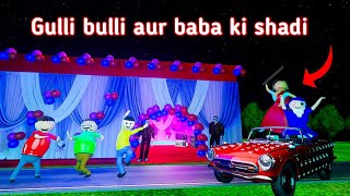 Gulli bulli aur baba ki shadi part 1  baba wedding  gulli bulli cartoon  make joke horror [upl. by Enilrac857]