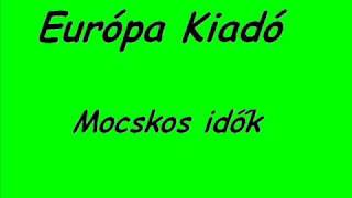 Európa Kiadó  Mocskos idők [upl. by Ylera773]