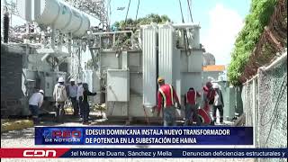 Edesur dominicana instala nuevo transformador de potencia en la subestación de Haina [upl. by Eiddam]