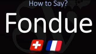 How to Pronounce Fondue  Swiss Cheese Dish Pronunciation [upl. by Bolanger544]