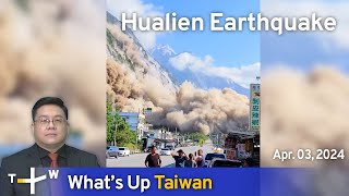 Hualien Earthquake Whats Up Taiwan – News at 1400 April 3 2024  TaiwanPlus News [upl. by Schoenberg]