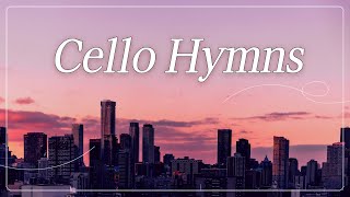 찬송가 첼로 연주 모음  Relaxing Music  Cello Hymns [upl. by Girand]