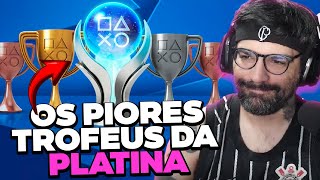 OS PIORES TROFEUS PARA QUEM QUER PLATINAR UM JOGO [upl. by Eralcyram]