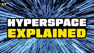 How Hyperspace Actually Works  Star Wars Lore [upl. by Yaner340]