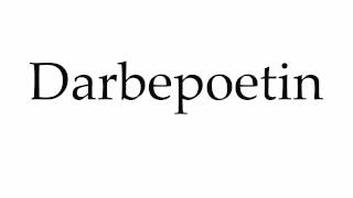 How to Pronounce Darbepoetin [upl. by Hanley]