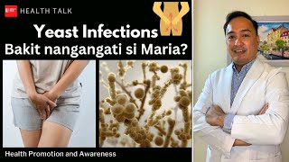 Yeast infection Causes Symptoms Risk factors Treatment amp Prevention Bakit nangangati si Maria [upl. by Cirded]