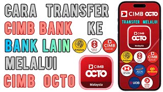 Cara Transfer Duit Cimb ke Bank Lain guna CIMB OCTO [upl. by Randee624]