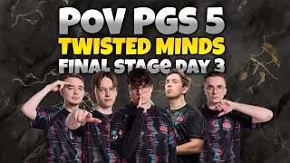 PGS 5  POV TWISTED MINDS FINAL STAGE DAY 3 [upl. by Jansen]