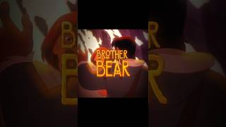 quotHe Needs Mequot  Brother Bear  Chamber of Reflection shortfeed foryou edit [upl. by Thibault521]