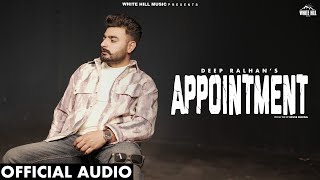 Appointment Official Audio Deep Ralhan  Neev Rap  NYC  New Punjabi Song 2024  EP Never Ending [upl. by Kciredor603]