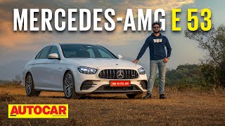 MercedesAMG E 53 4MATIC review  The Middle Child  First Drive  Autocar India [upl. by Ivers]