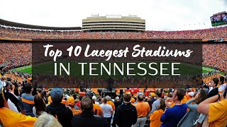 Top 10 Largest Stadiums in Tennessee USA [upl. by Frisse756]