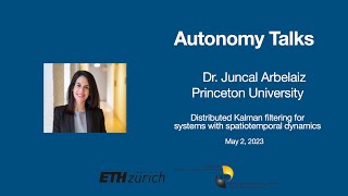 Autonomy Talks  Juncal Arbelaiz Distributed Kalman filtering for systems w spatiotemporal dynamics [upl. by Bopp]