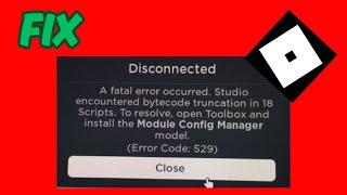 How to Fix Roblox Fatal Error  Bytecode Truncation in 18 Scripts  Fix Error Code 529 Roblox [upl. by Neret572]